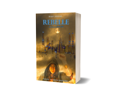 Rebelle Tome 1 L'illusion