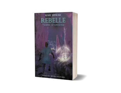 Rebelle Tome 4 Terre d'origine